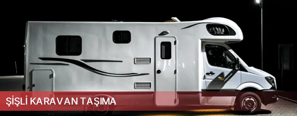 Şişli İlçemi Karavan Taşıma