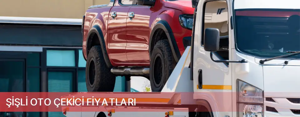 Şişli İlçemi Oto Çekici Fiyatları