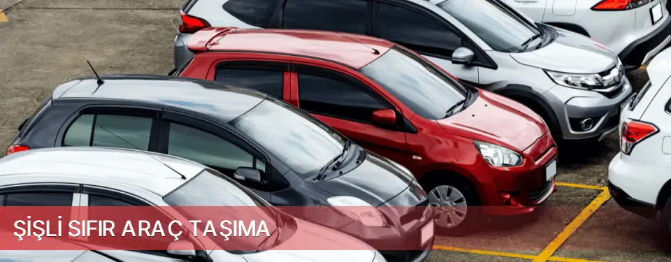 Şişli İlçemi Sıfır Araç Taşıma